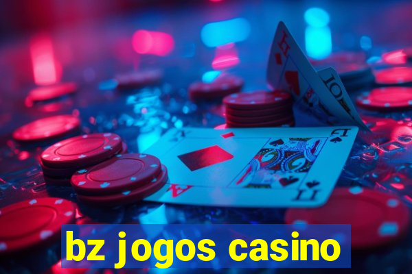 bz jogos casino